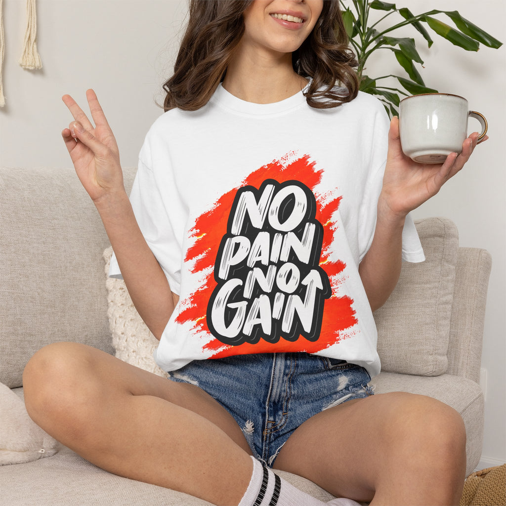 No Pain No Gain | T-Shirt