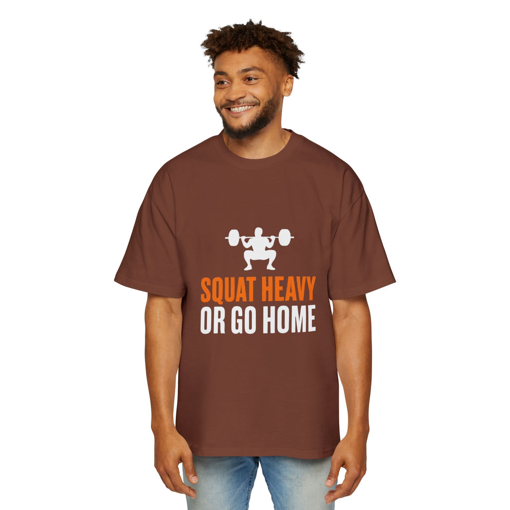 Squat Heavy or Go Home Tee — Men's Gym T-Shirt