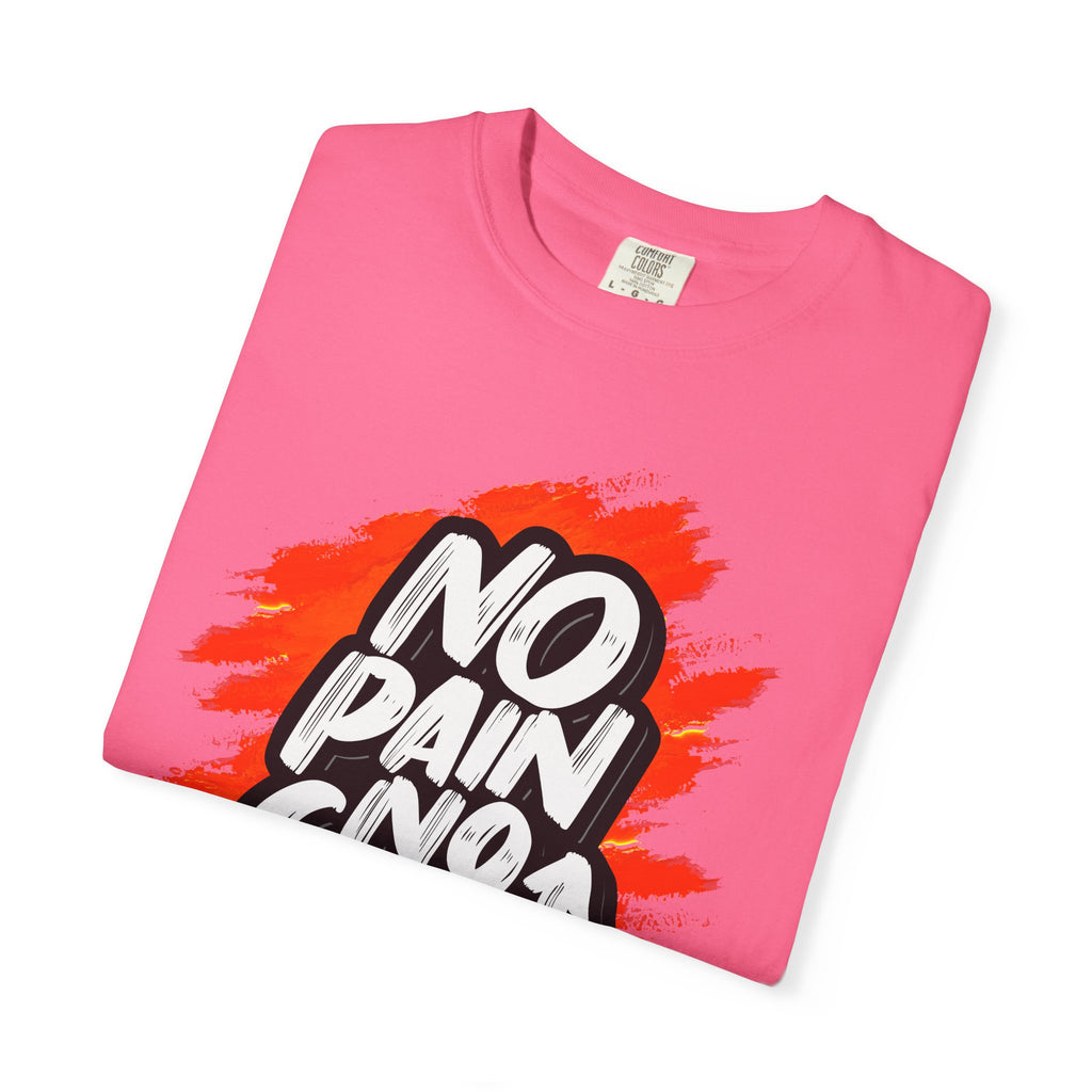 No Pain No Gain | T-Shirt