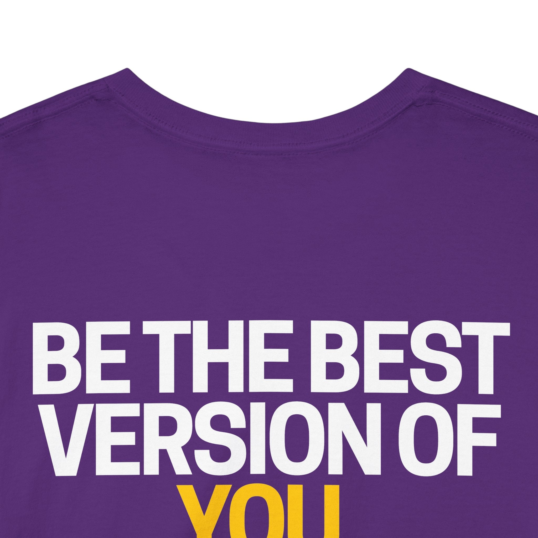Be The Best Version of You | Motivational T-Shirt