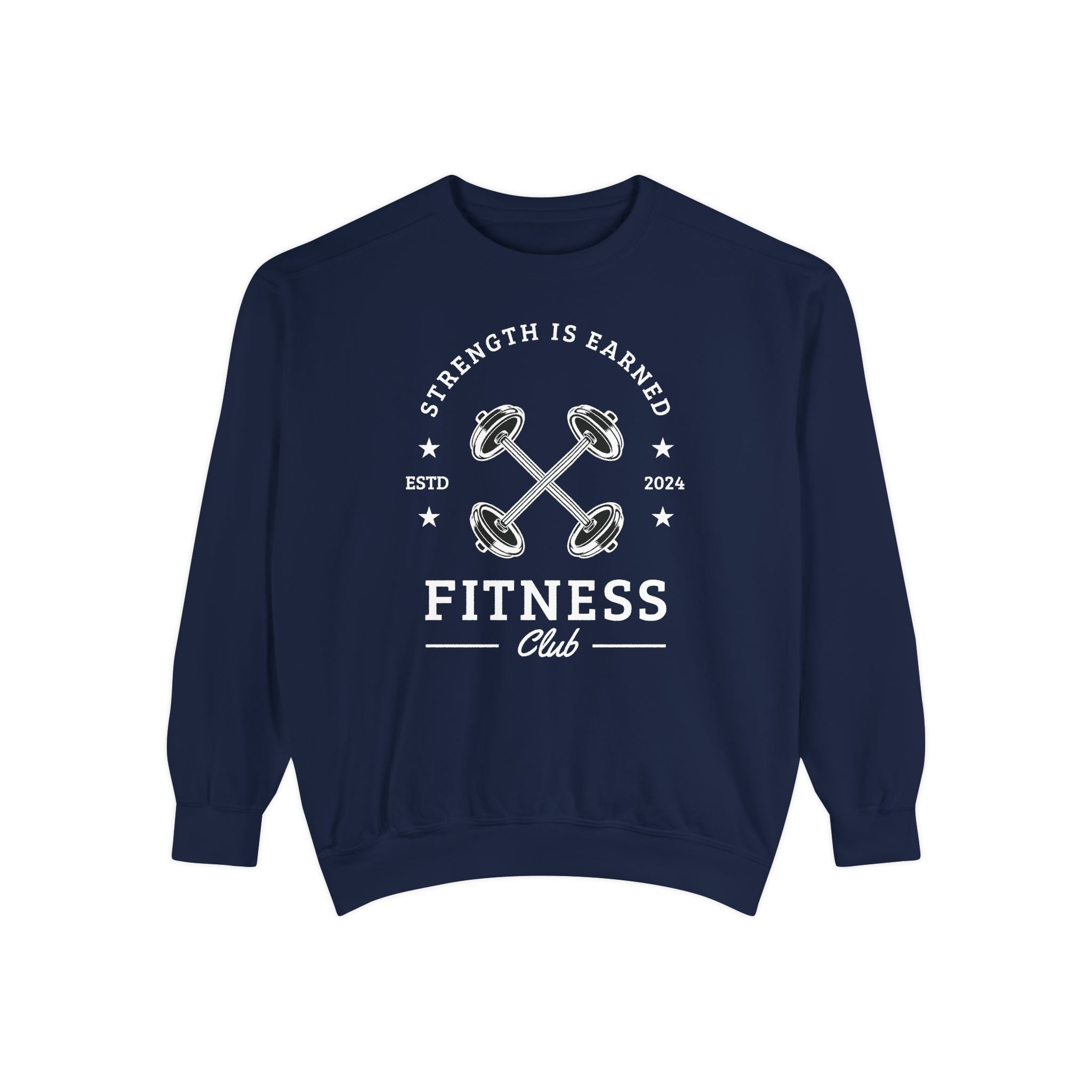 Fitness Club Sweatshirt | "Strength Is Earned" Crewneck