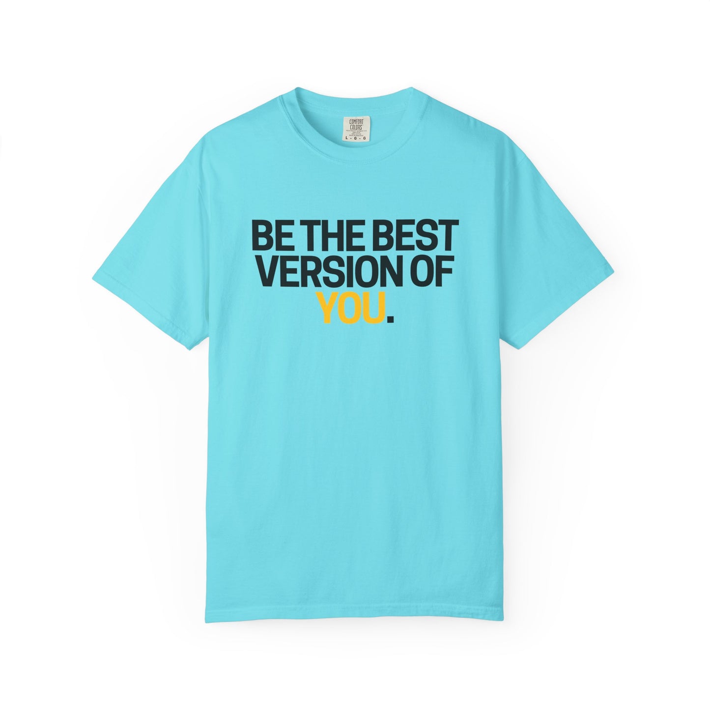 Be The Best Version Of You | Motivational T-Shirt