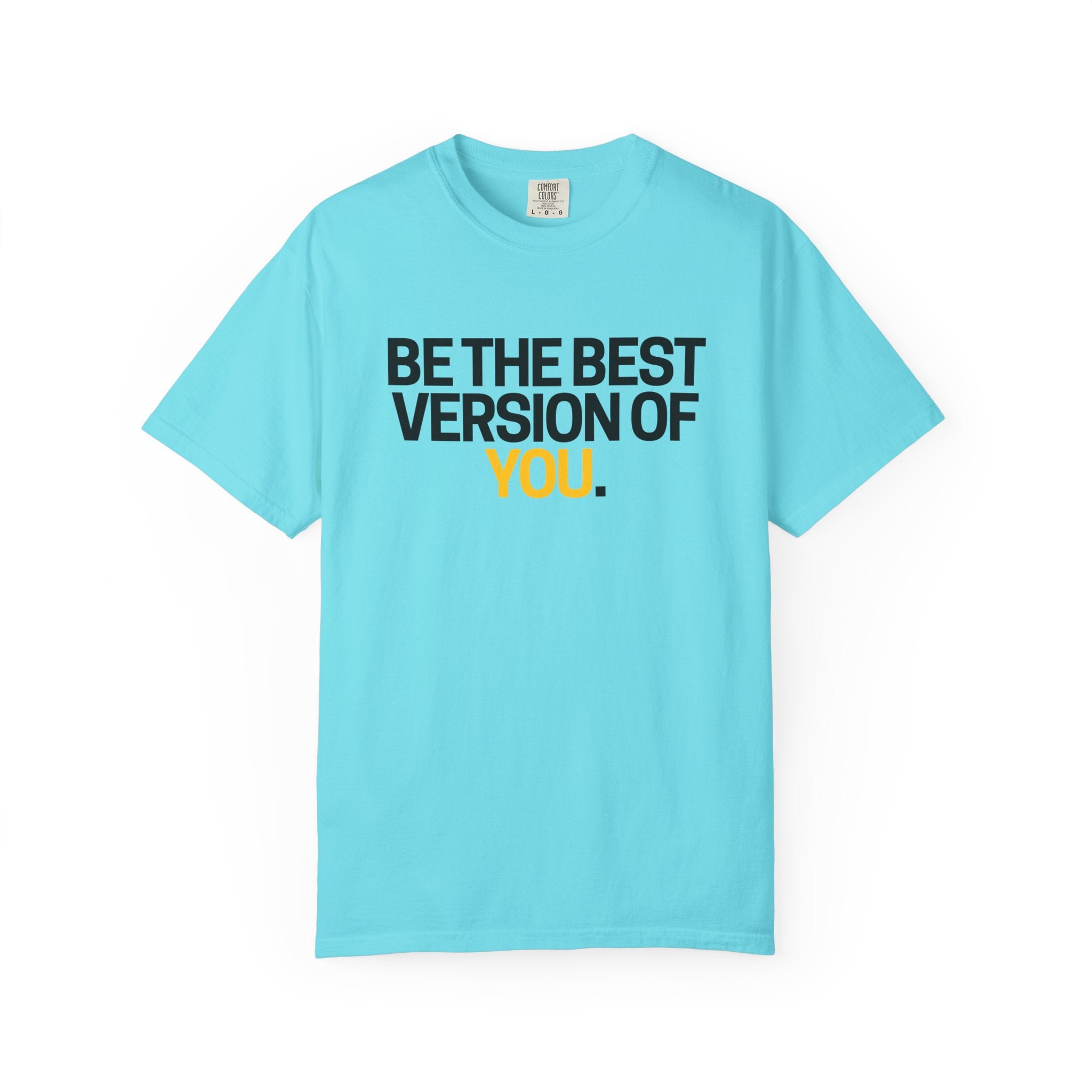 Be The Best Version Of You | Motivational T-Shirt
