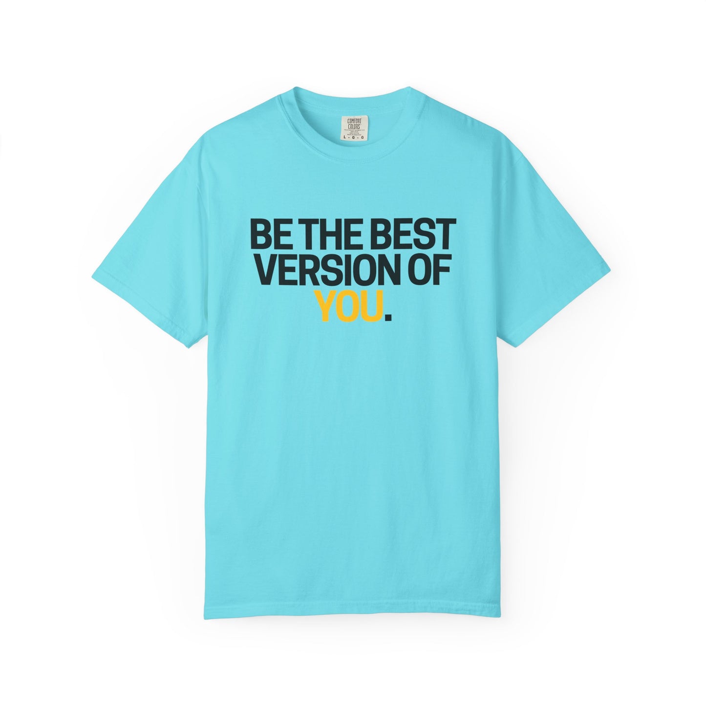 Be The Best Version Of You | Motivational T-Shirt