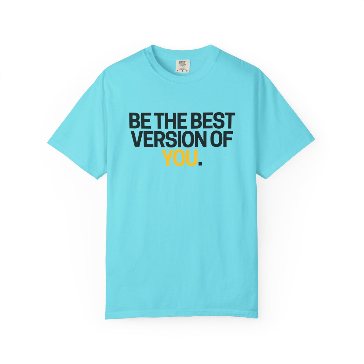 Be The Best Version Of You | Motivational T-Shirt