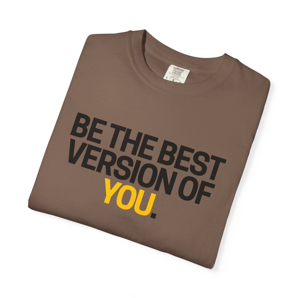 Be The Best Version Of You | Motivational T-Shirt