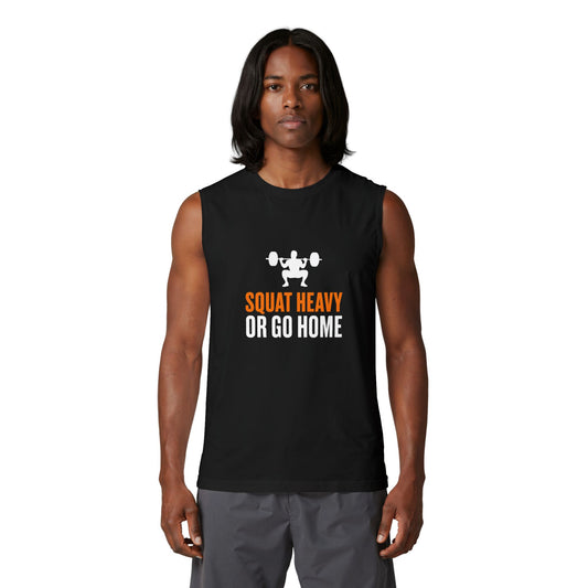 Squat Heavy or Go Home Muscle Tank — Weightlifting Gym Tank Top