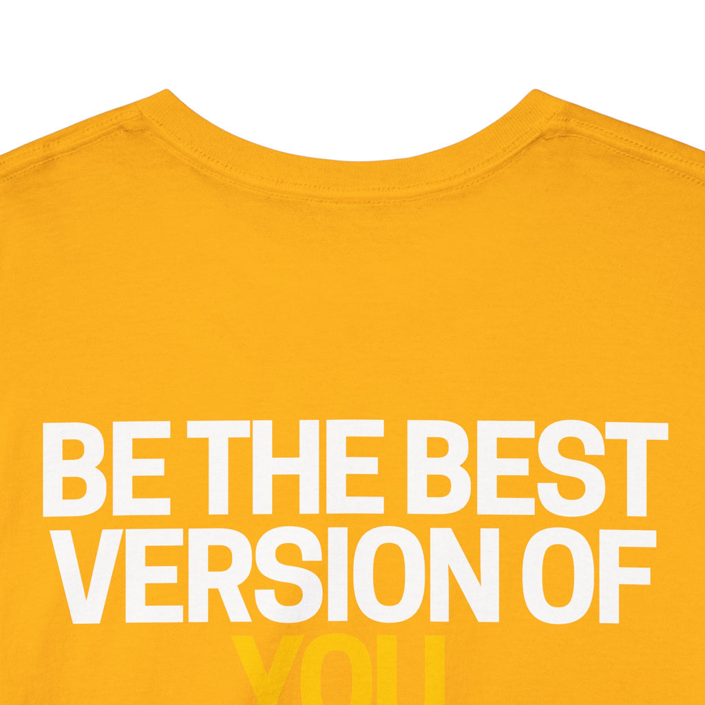 Be The Best Version of You | Motivational T-Shirt