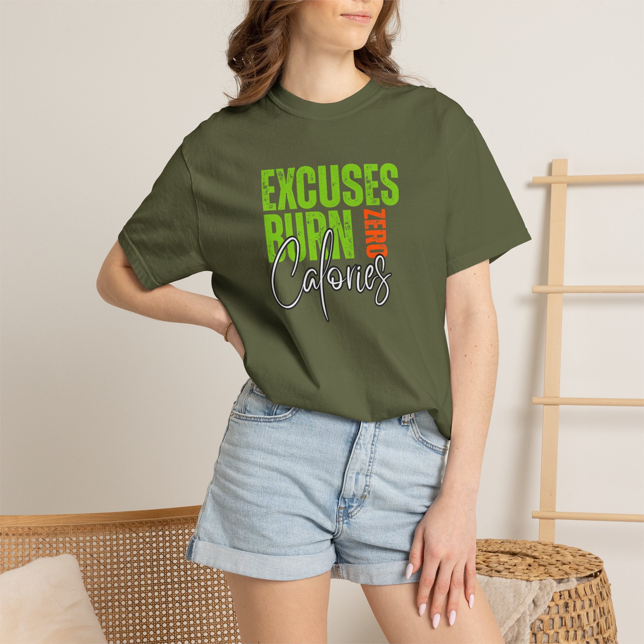 Excuses Burn Zero Calories | Graphic T-Shirt