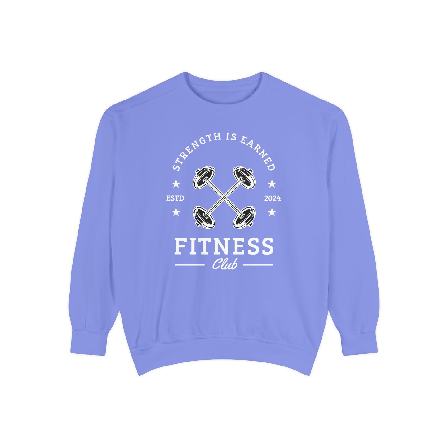 Fitness Club Sweatshirt | "Strength Is Earned" Crewneck
