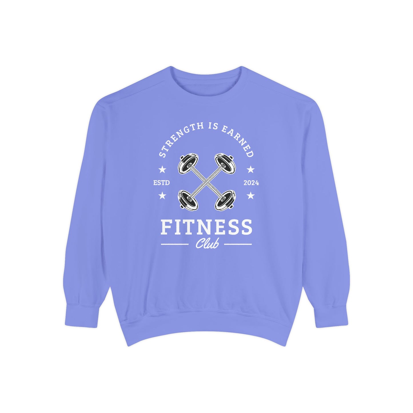 Fitness Club Sweatshirt | "Strength Is Earned" Crewneck