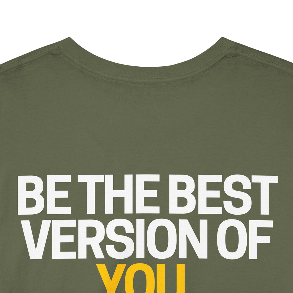 Be The Best Version of You | Motivational T-Shirt