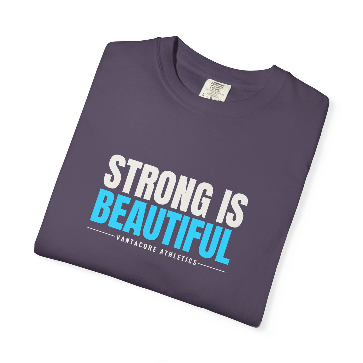 Strong Is Beautiful | Women's Garment-Dyed Graphic Tee