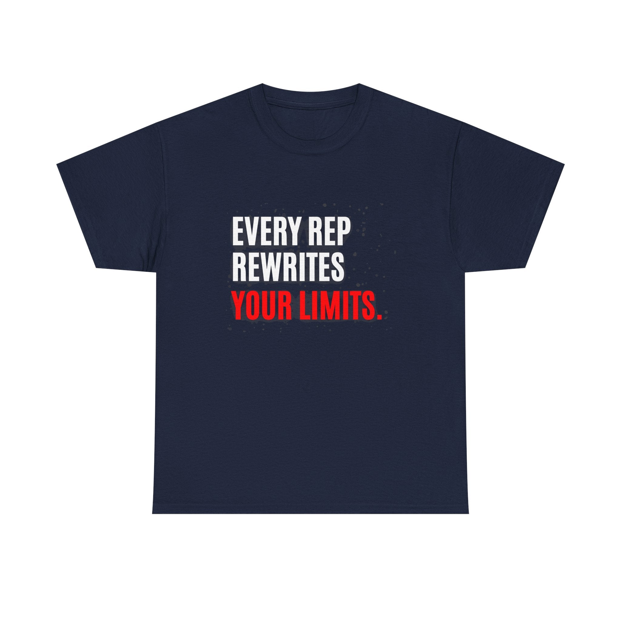 Every Rep Rewrites Your Limits | Motivational Gym T-Shirt