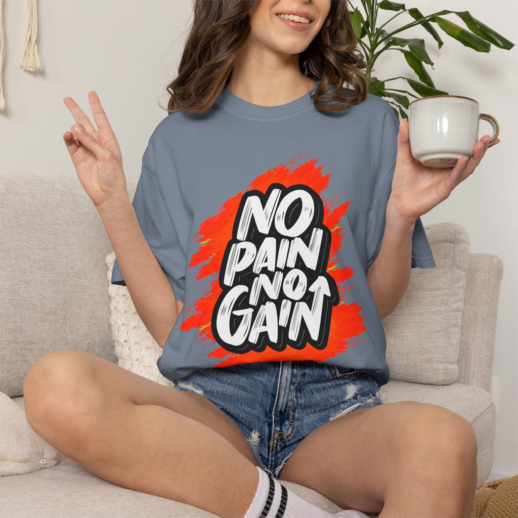 No Pain No Gain | T-Shirt