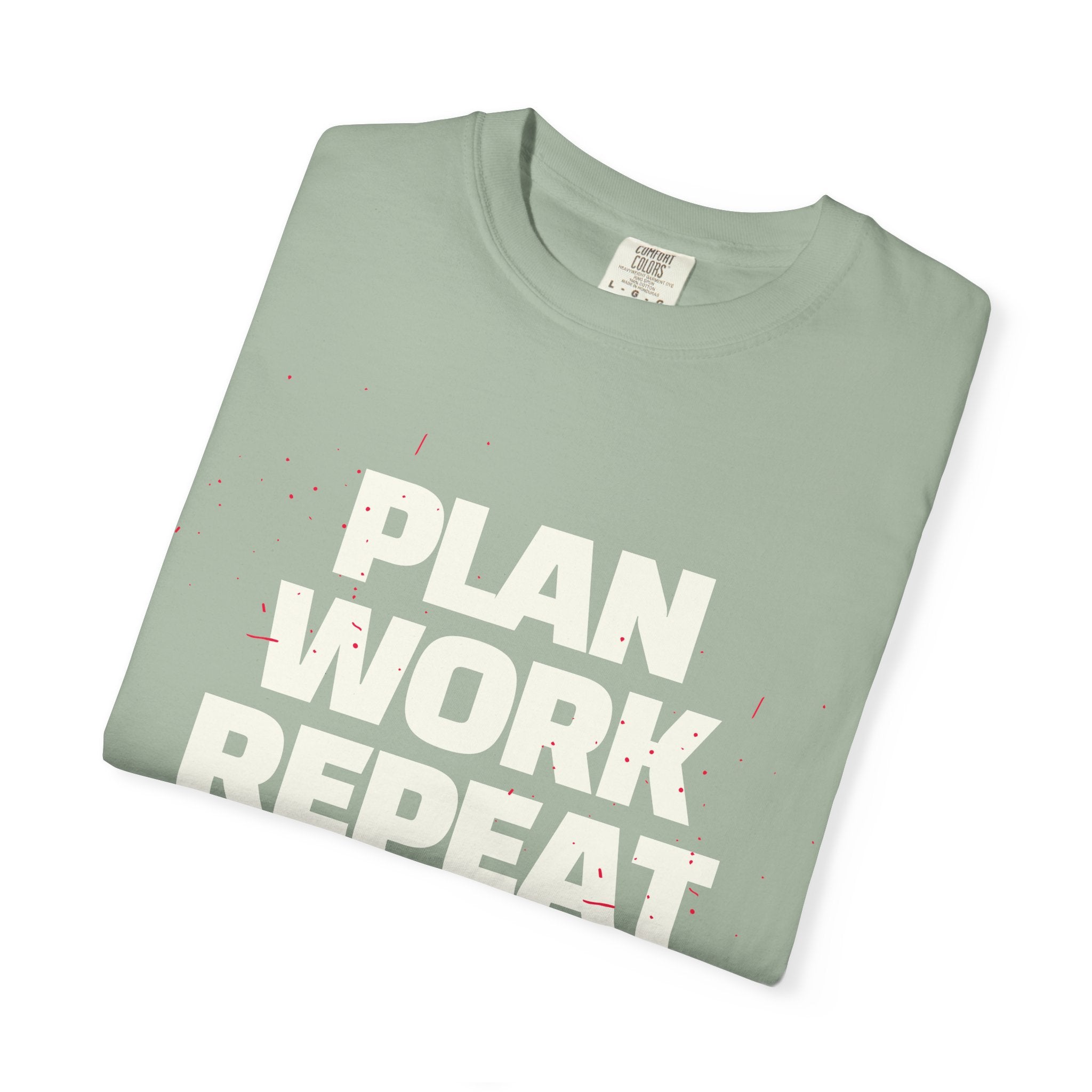 Plan Work Repeat  | Graphic T-Shirt