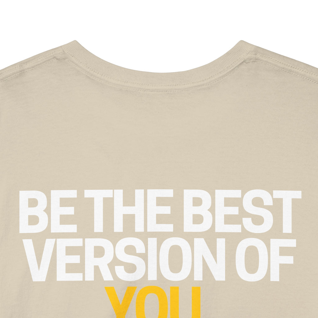 Be The Best Version of You | Motivational T-Shirt