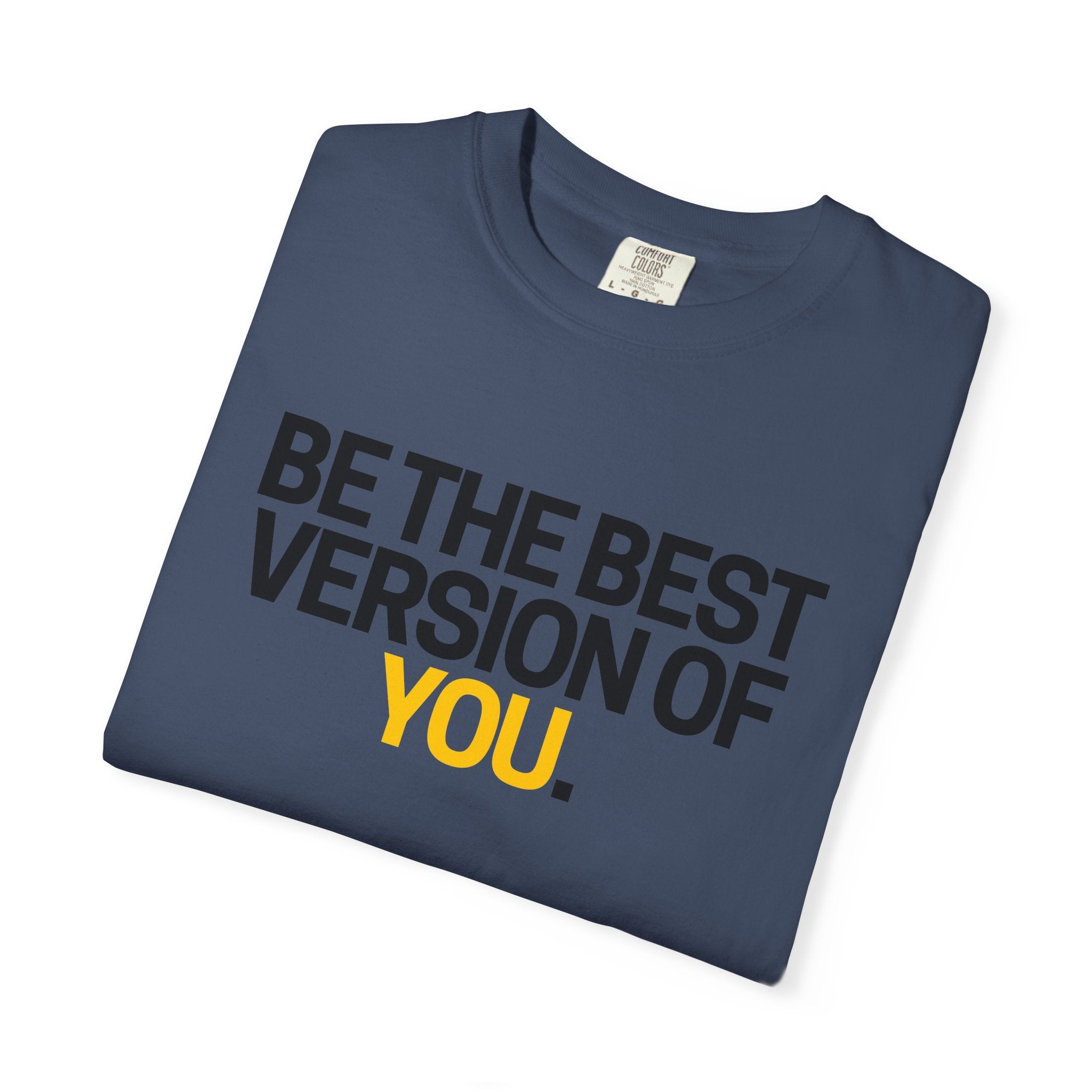 Be The Best Version Of You | Motivational T-Shirt