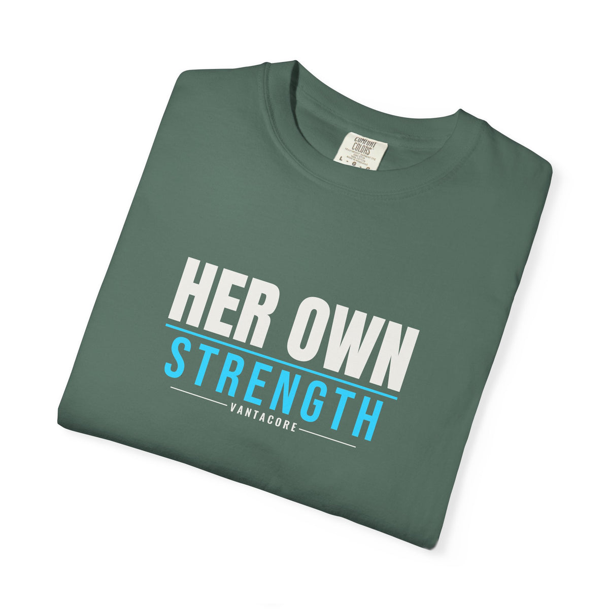Her Own Strength | Women's Garment-Dyed Graphic Tee