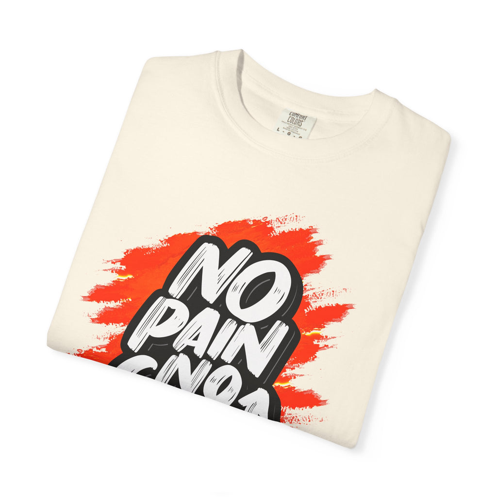 No Pain No Gain | T-Shirt