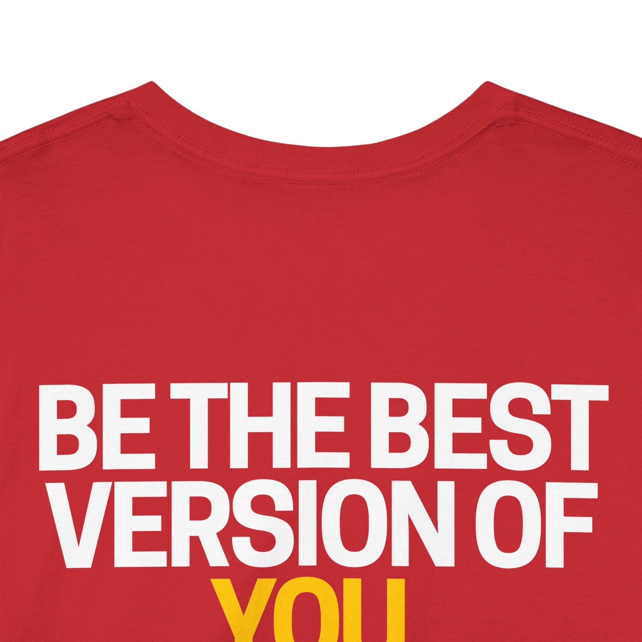 Be The Best Version of You | Motivational T-Shirt