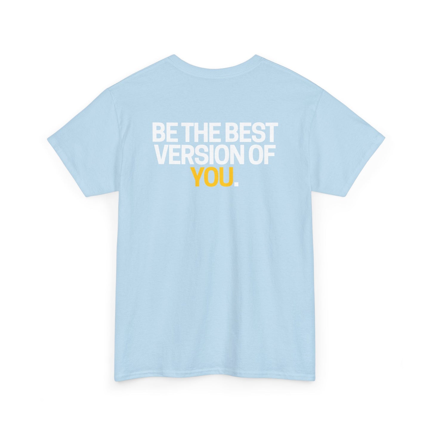 Be The Best Version of You | Motivational T-Shirt