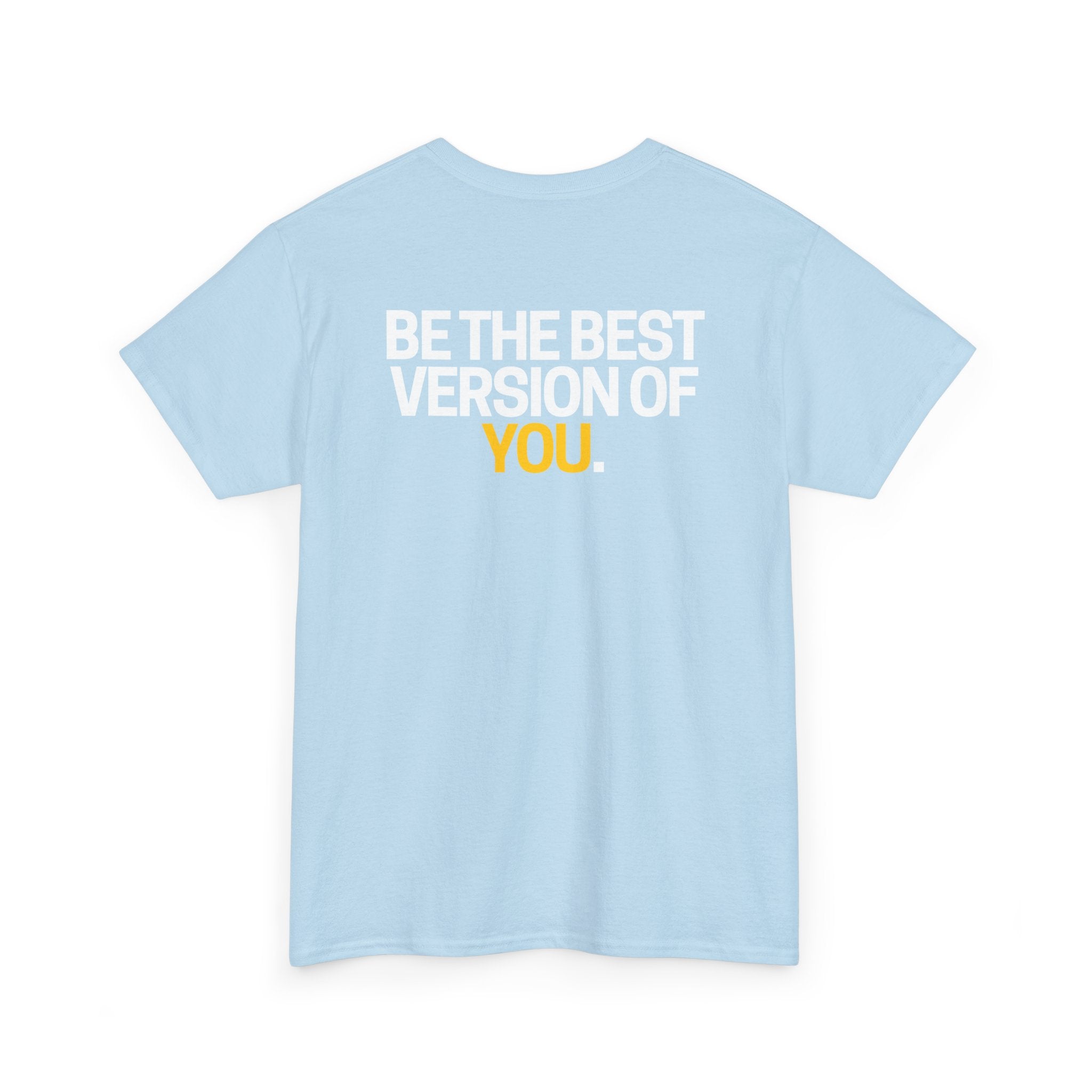 Be The Best Version of You | Motivational T-Shirt