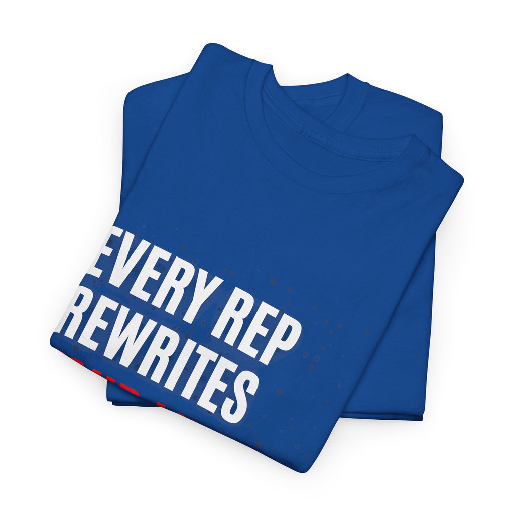 Every Rep Rewrites Your Limits | Motivational Gym T-Shirt