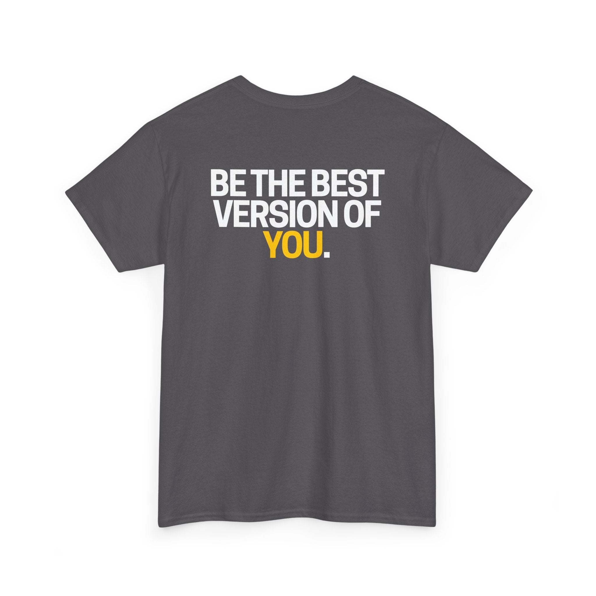 Be The Best Version of You | Motivational T-Shirt