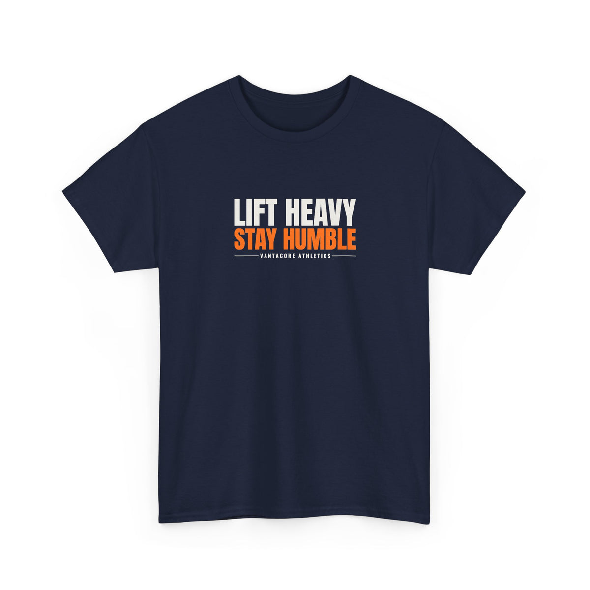 Lift Heavy Stay Humble | Men's Graphic Gym T-Shirt