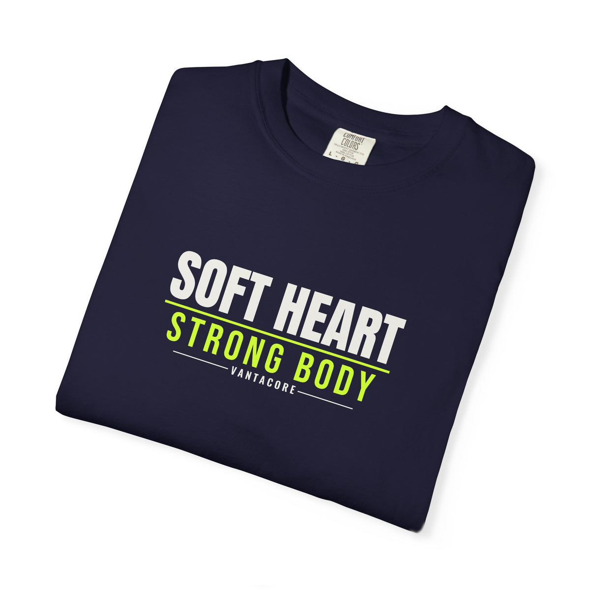 Soft Heart Strong Body | Women's Garment-Dyed Graphic Tee