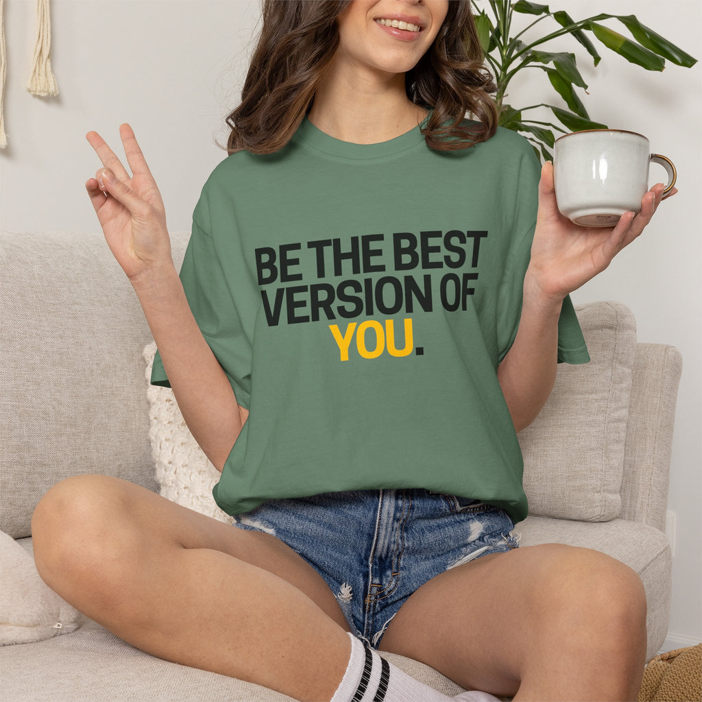 Be The Best Version Of You | Motivational T-Shirt