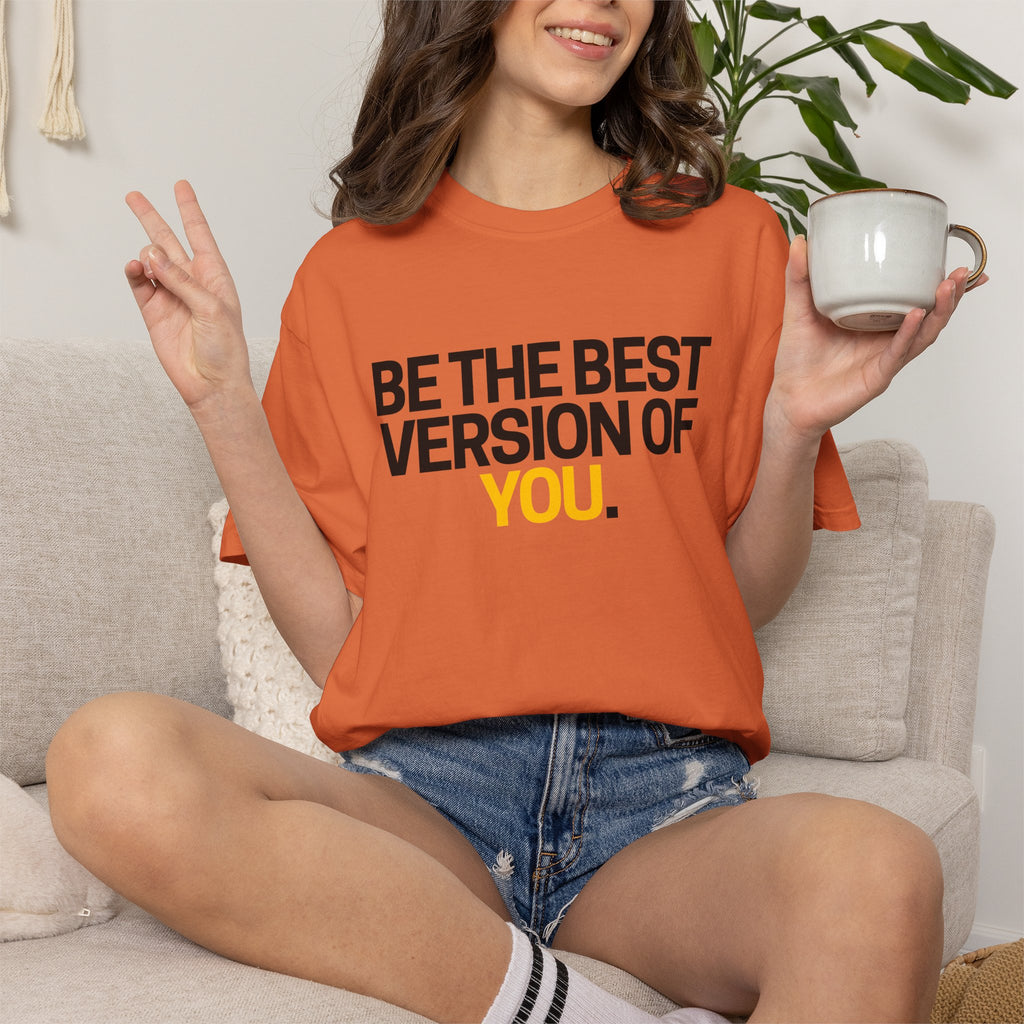 Be The Best Version Of You | Motivational T-Shirt