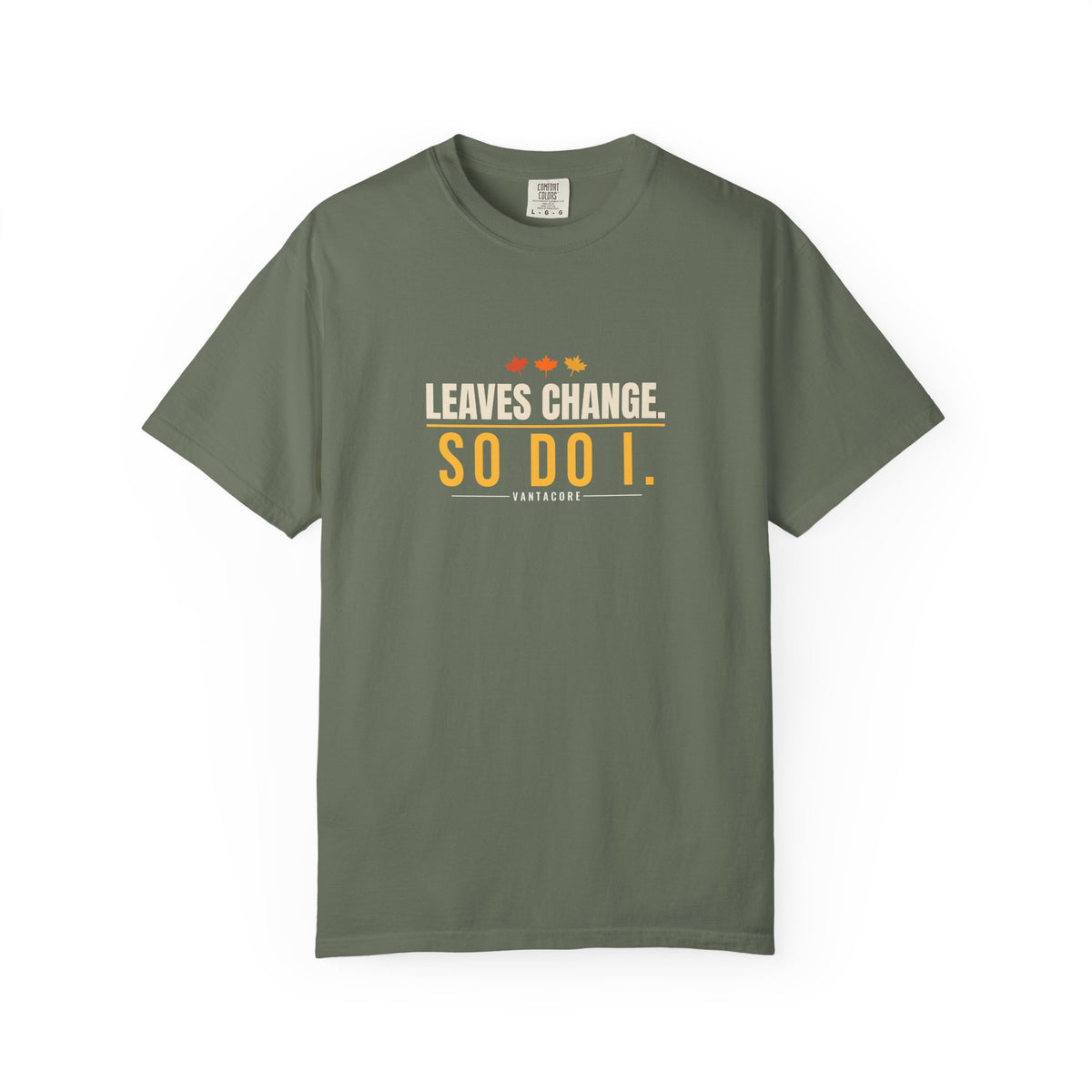 Leaves Change. So Do I. | Women's Garment-Dyed Graphic Tee