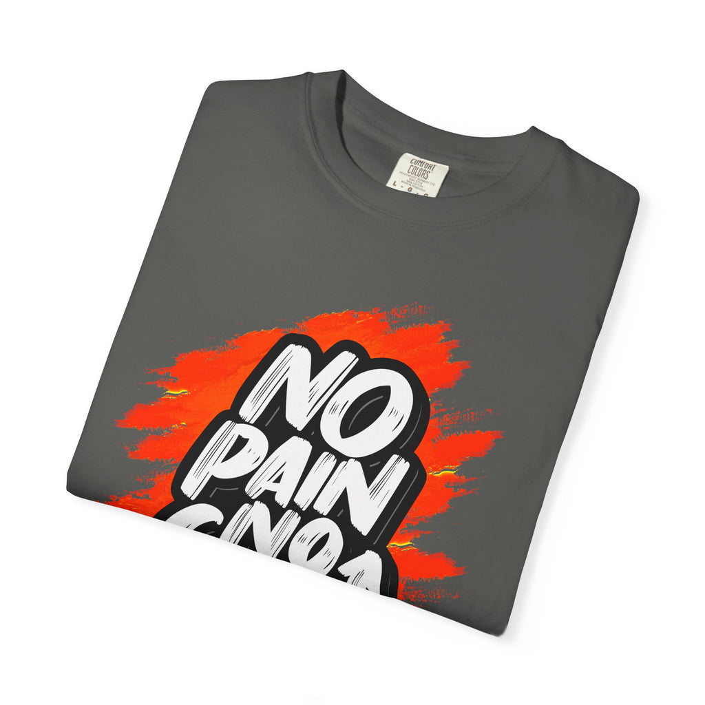 No Pain No Gain | T-Shirt