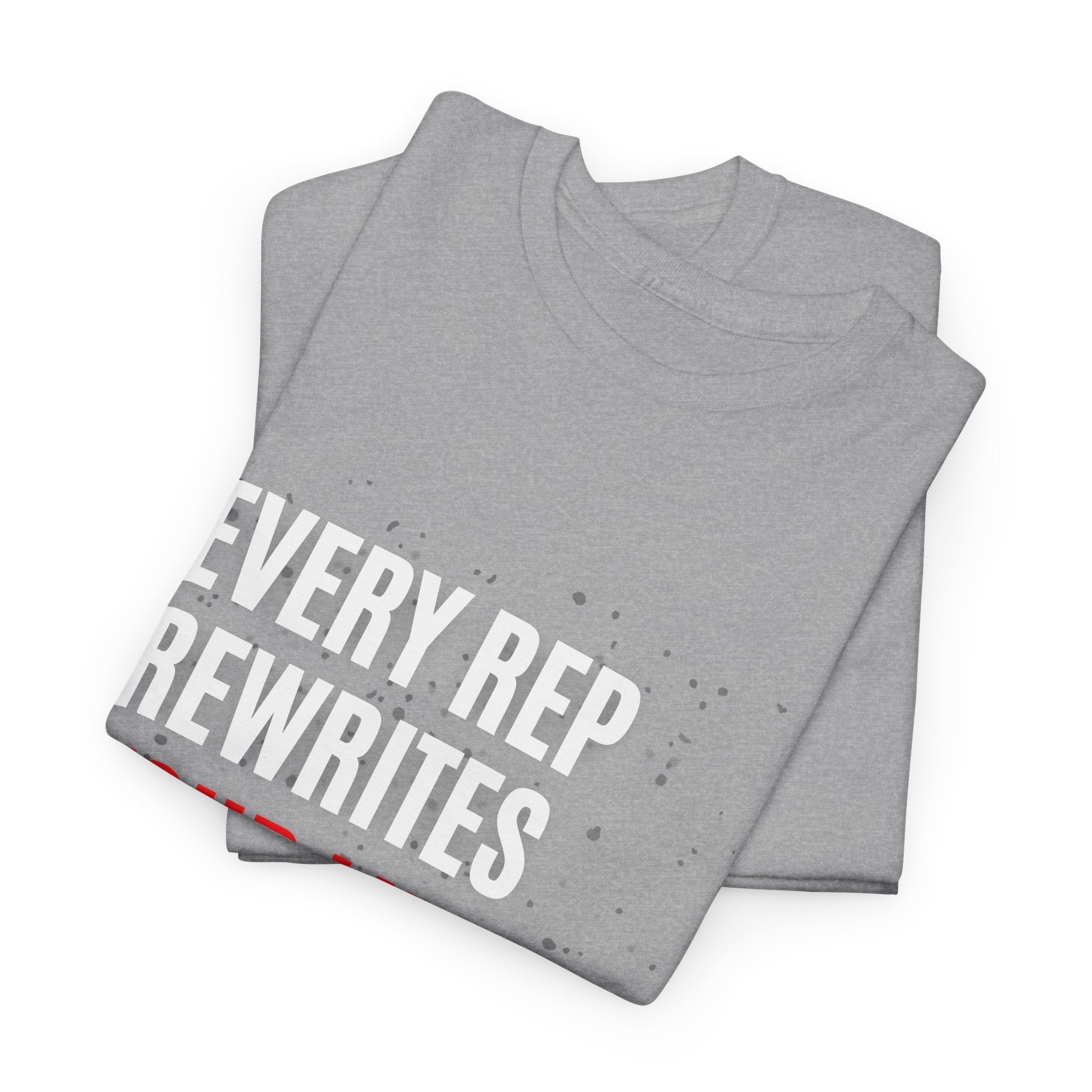 Every Rep Rewrites Your Limits | Motivational Gym T-Shirt