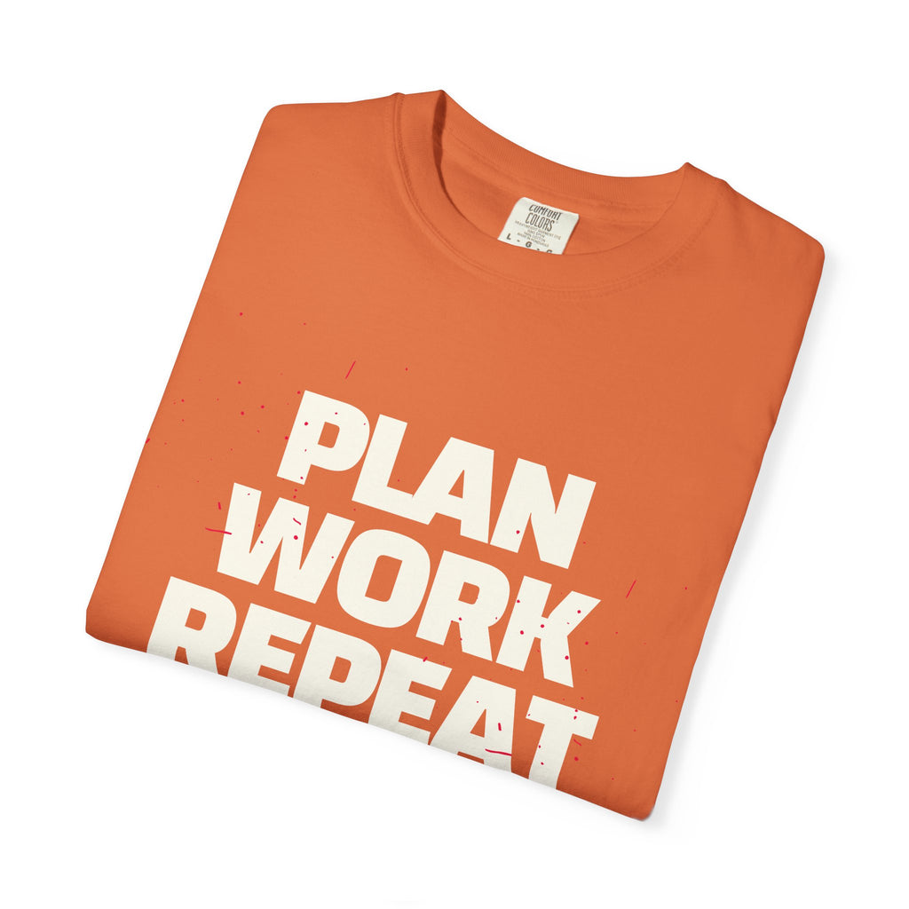 Plan Work Repeat  | Graphic T-Shirt