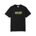 Glow From Within | Women's Garment-Dyed Graphic Tee