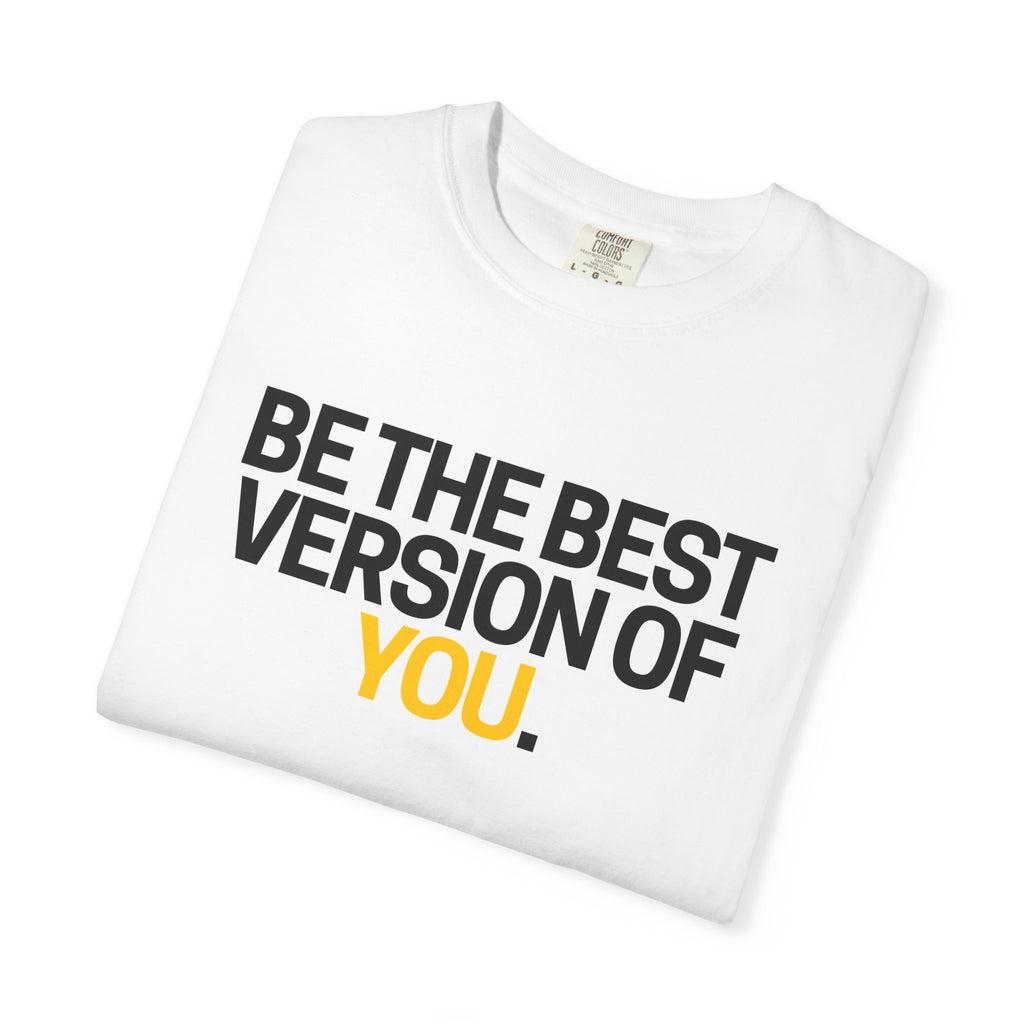 Be The Best Version Of You | Motivational T-Shirt