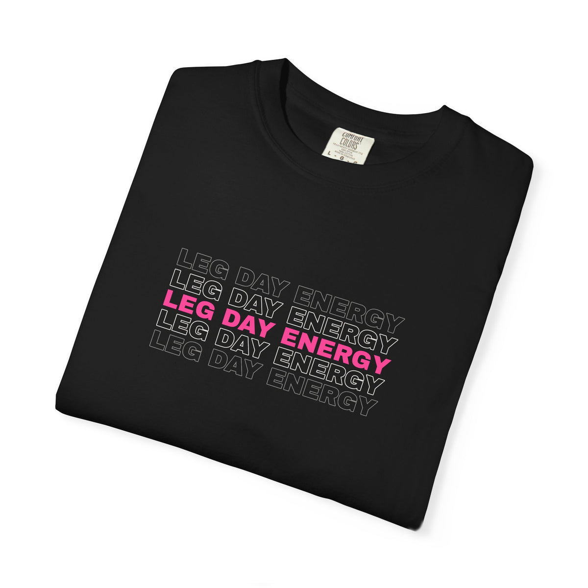 Leg Day Energy | Women's Garment-Dyed Graphic Tee