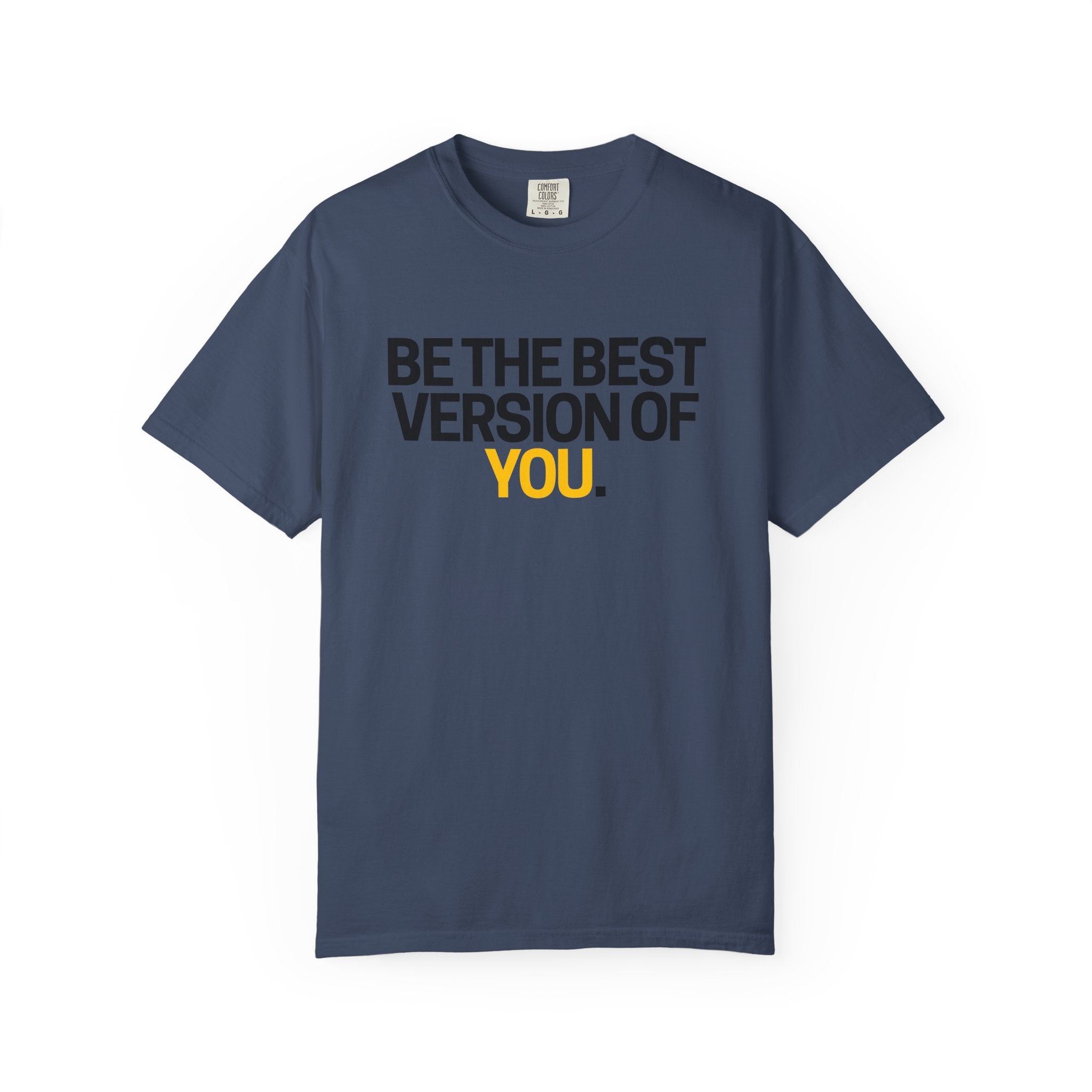 Be The Best Version Of You | Motivational T-Shirt