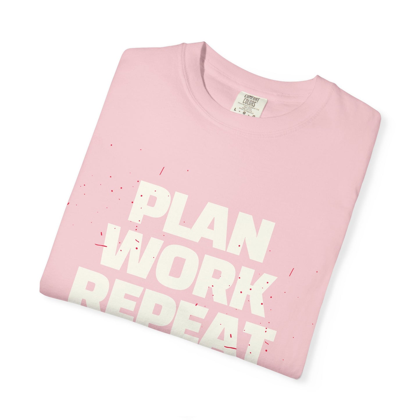 Plan Work Repeat | Graphic T-Shirt