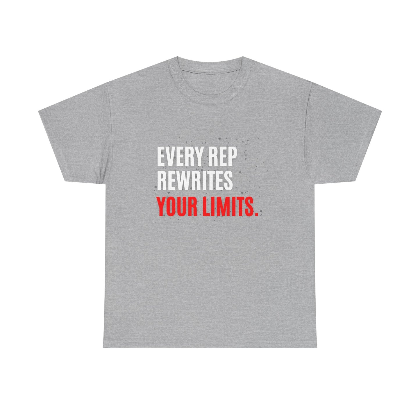 Every Rep Rewrites Your Limits | Motivational Gym T-Shirt