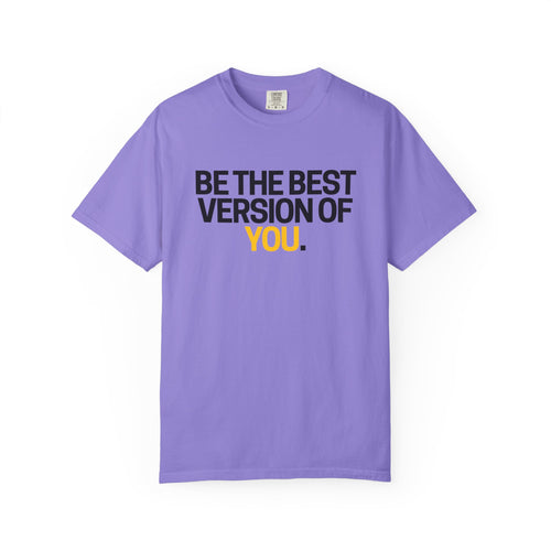 Be The Best Version Of You | Motivational T-Shirt