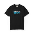 Make It Count | Women's Garment-Dyed Graphic Tee