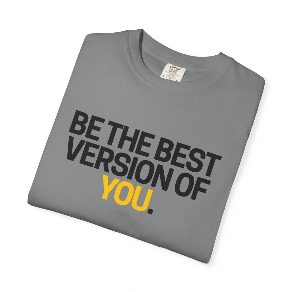 Be The Best Version Of You | Motivational T-Shirt